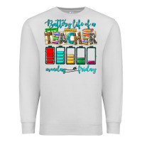 Battery Life Of A Teacher Monday Friday Premium Sweatshirt | Teevron