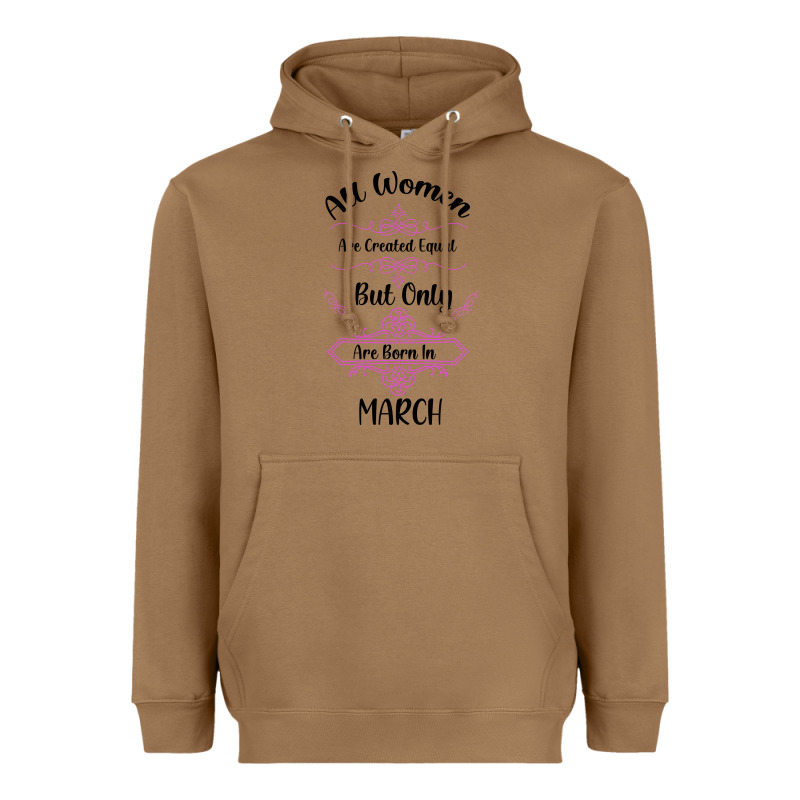 All Women Are Created Equal But Only The Smartest Are Born In March Heavyweight Hoodie by Bettercallsaul | Teevron