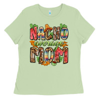Matcha nacho average mom Ladies Tee - Zillion Design Studio