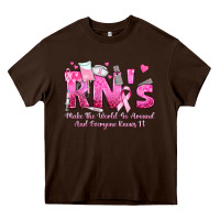 Chocolate Brown rn s make the world go around and everyone knows Heavy Core Tee - texasbilliewilder