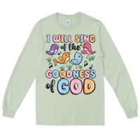 Matcha i will sing of the goodness of god Long Sleeve Tee - MaliasSmallBusiness