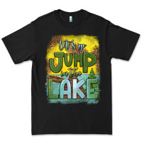 Black let's go jump in the lake Premium Tee - HRA Design Shop