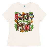 Bone nacho average mini Ladies Tee - Zillion Design Studio
