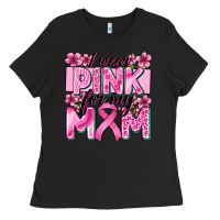 Black i wear pink for my mom Ladies Tee - Zillion Design Studio