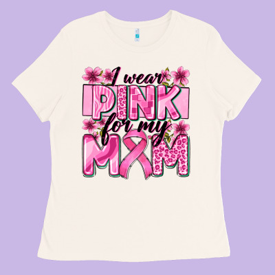 I Wear Pink For My Mom Ladies Tee Designed By Zillion Design Studio