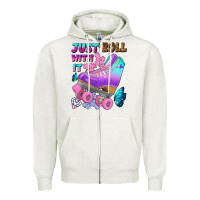 Oatmeal Heather just roll with it Zipper Hoodie - BundleAndBundleShop