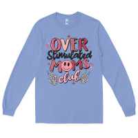 Colony Blue over stimulated moms club Long Sleeve Tee - MaliasSmallBusiness
