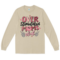 Over Stimulated Moms Club Long Sleeve Tee | Teevron