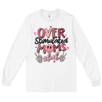 White over stimulated moms club Long Sleeve Tee - MaliasSmallBusiness