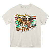 Cream all you need is love coffee Heavy Core Tee - BarkalooDesign