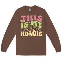 Chestnut this is my hangover Long Sleeve Tee - MaliasSmallBusiness
