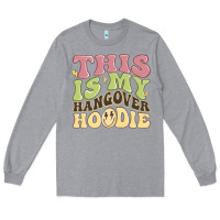 Heather Grey this is my hangover Long Sleeve Tee - MaliasSmallBusiness