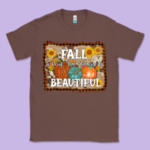 Fall Is Proof That Change Is Beautiful Classic Tee Designed By Adodesignshop