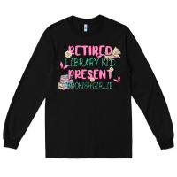 Black retired library kid present bookish girlie Long Sleeve Tee - MaliasSmallBusiness