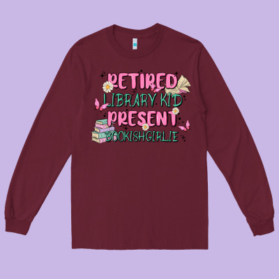 Retired Library Kid Present Bookish Girlie Long Sleeve Tee Designed By Maliassmallbusiness