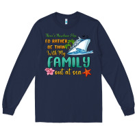 Navy there's nowhere else i'd rather be than with my fa Long Sleeve Tee - MaliasSmallBusiness