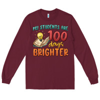 Burgundy my students 100 days brighter Long Sleeve Tee - MaliasSmallBusiness