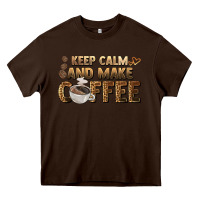 Chocolate Brown keep calm and make coffee Heavy Core Tee - BarkalooDesign