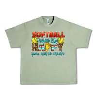 Oil Green Softball Makes Me Happy You, Not So Much Urban Heavy Tee - LillyAllenDesigns
