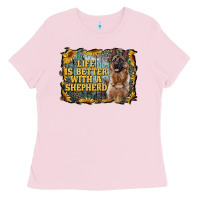 Bubblegum Pink life is better with a shepperd Ladies Tee - RanaPortraitStore