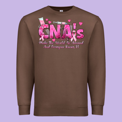 Cna S Make The World Go Around And Everyone Knows Premium Sweatshirt Designed By Texasbilliewilder