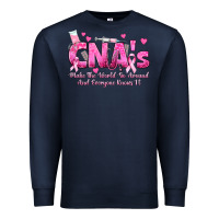 Navy cna s make the world go around and everyone knows Premium Sweatshirt - texasbilliewilder