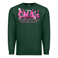 Sports Green cna s make the world go around and everyone knows Premium Sweatshirt - texasbilliewilder