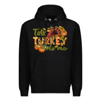 Black Talk turkey to me Thanksgiving p Premium Hoodie - NancyCooperArtShop