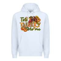 White Talk turkey to me Thanksgiving p Premium Hoodie - NancyCooperArtShop