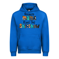Cobalt Because Mama Runs This Shitshow Urban Hoodie - CowCowDesign