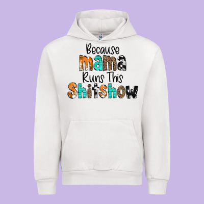 Because Mama Runs This Shitshow Urban Hoodie Designed By Cowcowdesign