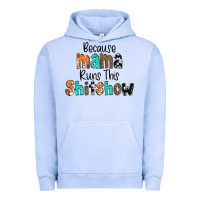 Pigment Grape Ice Because Mama Runs This Shitshow Urban Hoodie - CowCowDesign
