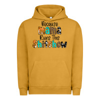 Pigment Peanut Butter Because Mama Runs This Shitshow Urban Hoodie - CowCowDesign