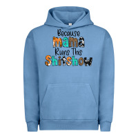 Pigment Pebble Blue Because Mama Runs This Shitshow Urban Hoodie - CowCowDesign