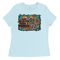 Baby Blue life is better with a frenchie Ladies Tee - RanaPortraitStore