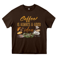 Chocolate Brown coffee is always a good idea Heavy Core Tee - BarkalooDesign