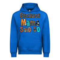 Cobalt Because Mama Said So Urban Hoodie - CowCowDesign