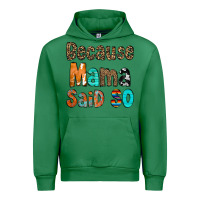 Emerald Because Mama Said So Urban Hoodie - CowCowDesign