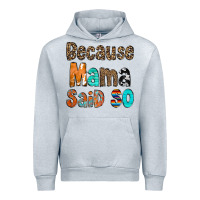 Heather Grey Because Mama Said So Urban Hoodie - CowCowDesign