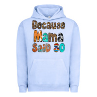 Pigment Grape Ice Because Mama Said So Urban Hoodie - CowCowDesign