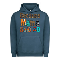 Pigment Midnight Navy Because Mama Said So Urban Hoodie - CowCowDesign