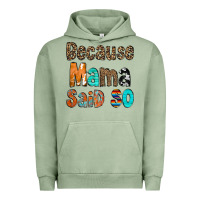 Pigment Oil Green Because Mama Said So Urban Hoodie - CowCowDesign