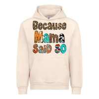 Sandshell Because Mama Said So Urban Hoodie - CowCowDesign