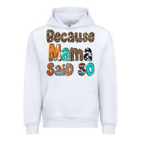 White Because Mama Said So Urban Hoodie - CowCowDesign