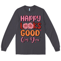 Smoke happy looks good on you Long Sleeve Tee - MaliasSmallBusiness