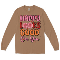 Toasted Coconut happy looks good on you Long Sleeve Tee - MaliasSmallBusiness