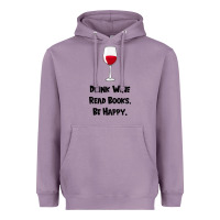 Lavender drink wine, read books, be happy Heavyweight Hoodie - Bettercallsaul