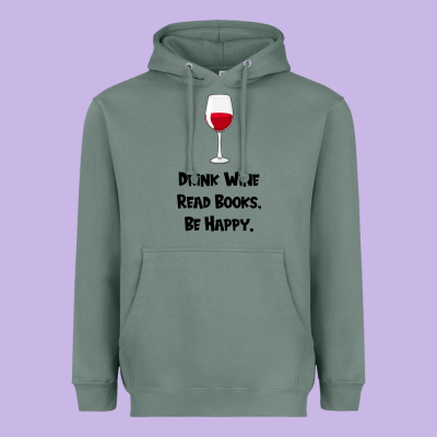 Drink Wine, Read Books, Be Happy Heavyweight Hoodie Designed By Bettercallsaul