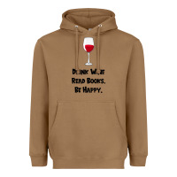 Toasted Coconut drink wine, read books, be happy Heavyweight Hoodie - Bettercallsaul