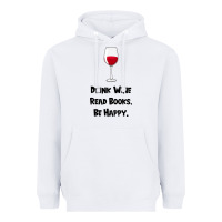 White drink wine, read books, be happy Heavyweight Hoodie - Bettercallsaul